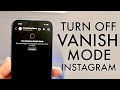 How To Turn Off Vanish Mode On Instagram!