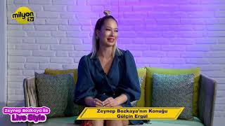 Zeynep Bozkaya ile Live Style - Konuk: Gülçin Ergül