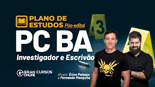 Concurso PC BA: Investigador e Escrivão - Plano de estudos: com Érico Palazzo e Fernando Mesquita