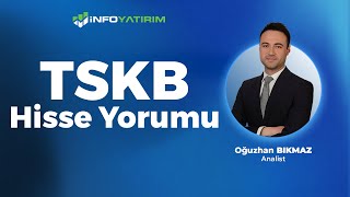 Oğuzhan Bıkmaz'dan TSKB Hisse Yorumu '19 Aralık 2024' | İnfo Yatırım