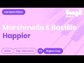 Marshmello, Bastille - Happier (Higher Key) Piano Karaoke