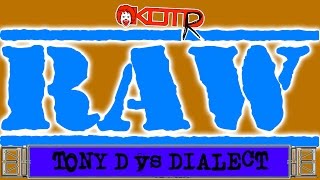 KOTR Raw 64: Tony D vs Dialect