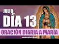 ORACIÓN DIARIA A LA VIRGEN MARÍA// DÍA 13// SANTO ROSARIO DE HOY//MARTES 13 DE JULIO DEL  2021