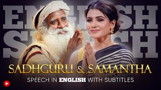 ENGLISH SPEECH | SAMANTHA & SADHGURU: Why is life unfair? (English Subtitles)