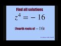 Find All Solutions Of The Fourth Root Of -16. De Moivre’s Theorem. Complex Roots