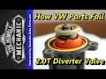 How The 2.0T Diverter Valve Fails How The 2.0T Diverter Valve Fails