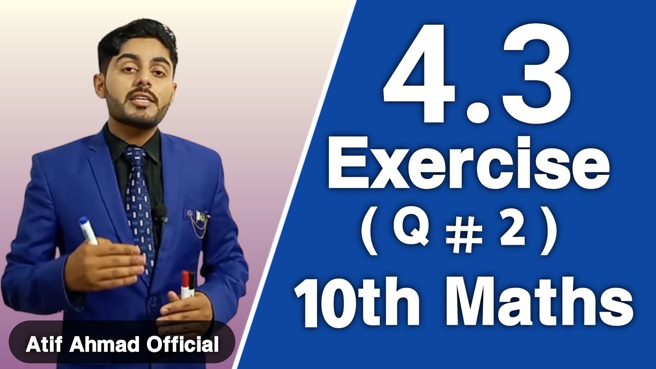 Exercise 4.3 Class10 Maths Question No 2 Ch 4 | Ex 4.3 Class 10 | 10th ...