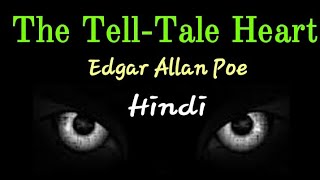 The Tell- Tale Heart by Edgar Allan Poe  in Hindi