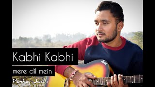 Kabhi Kabhi Mere Dil mein | Old Song cover | Pankaj Joshi
