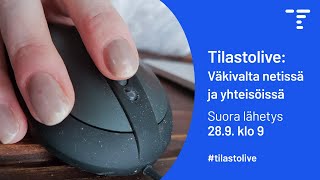 Tilastolive: Väkivalta verkossa ja yhteisöissä