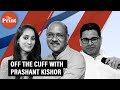 OffTheCuff with Prashant Kishor, Political strategist talking with Shekhar Gupta & Neelam Pandey