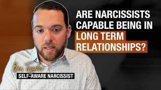 Are Narcissists Capable Being in Long Term Relationships?