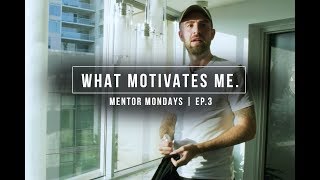 THE TRUTH BEHIND WHAT MOTIVATES ME | MENTOR MONDAYS EP.3 | DRAMA