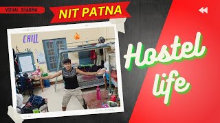 Hostel Life || NIT Patna || Sone B || Vishal Sharma #nitpatna #vlog #nit #iit #viral #viralvideo