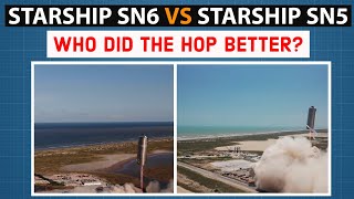 SpaceX Starship SN6 v/s Starship SN5 150m Hop Comparison