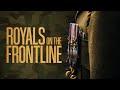 Royals on the Frontline | BBC Select
