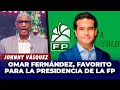 Johnny Vásquez | Consideran a Omar Fernández el mejor candidato presidencial para la FP | El Garrote