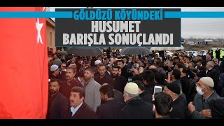 Adilcevaz Göldüzü Köyünde Husumet Barışla Sonuçlandı