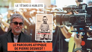 Le têtard à hublots : le parcours atypique de Pierre Desmedt !