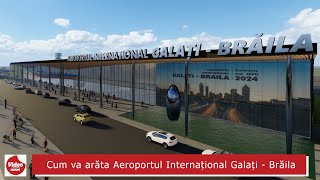 Infrastructură strategică! Cum va arăta Aeroportul Internațional Galați - Brăila