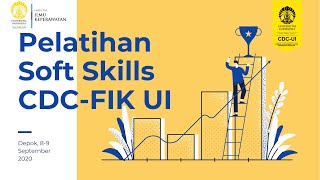 Pelatihan Soft Skills CDC-FIK UI Hari Ke 1