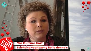 Via Cultura Kort - Ilse van Donkelaar (Stichting voorlezen) en De Bella Donna's