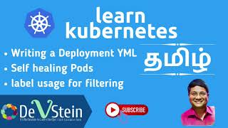 K04 Kubernetes in Tamil - Creating Deployment Yaml, Self Healing Pod, label usage