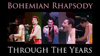Bohemian Rhapsody - THROUGH THE YEARS - Queen