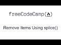Remove Items Using .splice() - Basic Data Structures - Free Code Camp