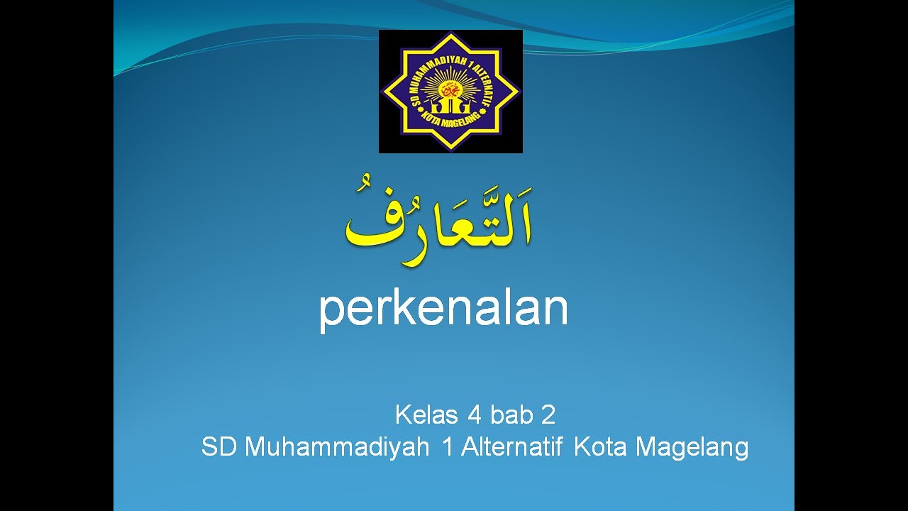 Bahasa Arab Kelas 4 Bab 2 Taaruf - YouTube