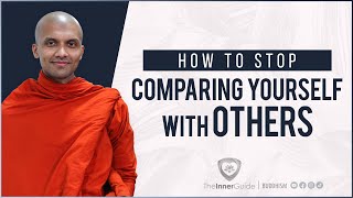 How to stop comparing yourself with others | Buddhism In English