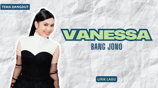 Vanessa - Bang jono ( Zaskia Gotik ) LIRIK LAGU #indonesianidol