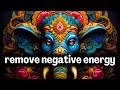 POWERFUL GANESHA Mantra To Remove Negative Energy
