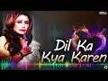 Dil Ka Kya Karen - Naseebo Lal - Best Superhit Song | official video | OSA Worldwide