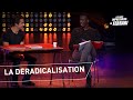 Jérémy Ferrari et Ahmed Sylla : La déradicalisation