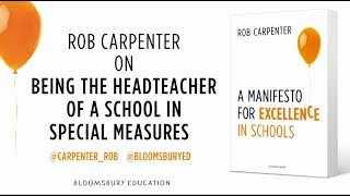 Rob Carpenter on being the headteacher of a school in special measures