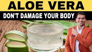 Aloe Vera - DON'T DAMAGE YOUR BODY