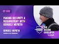 ep 002 making security a requirement with gergely nemeth