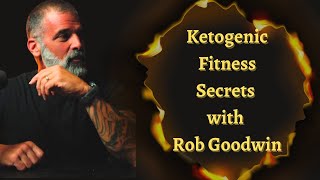 Mastering Ketogenic and Carnivore Fitness with Rob Goodwin: 30 Years of Training Wisdom