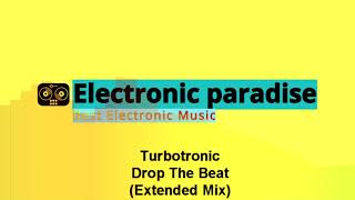 Turbotronic - Drop The Beat (Extended Mix)