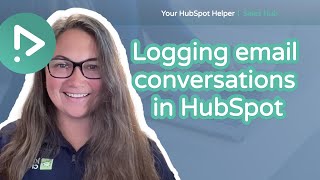 Log Email Conversations in HubSpot the RIGHT Way (3 Easy Options!)