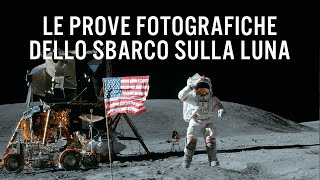Le prove FOTOGRAFICHE dello sbarco sulla Luna