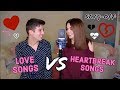 Love Songs vs. Heartbreak Songs SING-OFF *emotional*