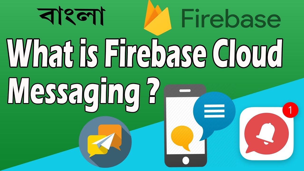 What Is ( FCM ) Firebase Cloud Messaging ? [ Bangla ] | Firebase Bangla ...