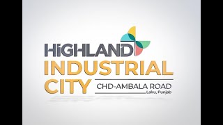 Connecting Business to Opportunities | Highland Industrial City | RERA Approved | Lalru, Punjab