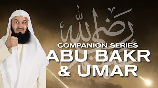 Ep 2 | Who is Abu Bakr and Umar RA? Getting To Know The Companions - Series with Mufti Menk