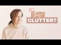 How To Know If It's Clutter 🤷‍♀️