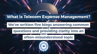Demystifying Telecom Expense Management (TEM)
