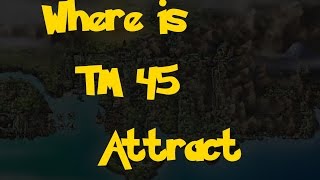 Where Is: TM 45 - Attract (Pokemon Heart Gold/Soul Silver)