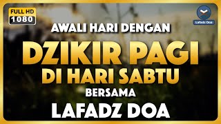 DENGARKAN DZIKIR INI !! Dzikir Pagi Pembuka Rezeki dari Segala Penjuru - Lafadz Doa